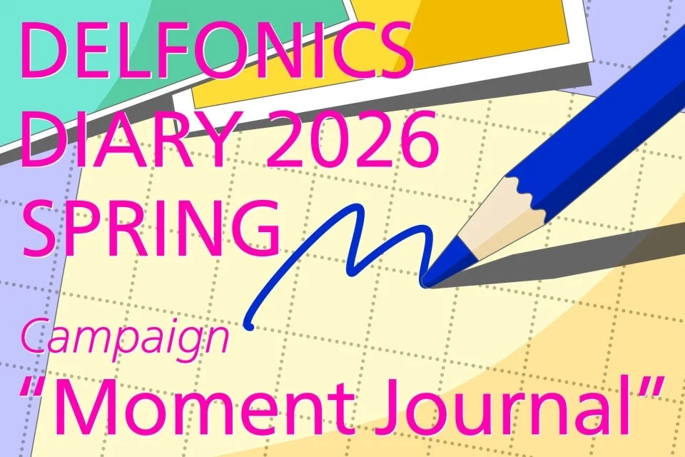 DELFONICS DIARY 2026 SPRING Campaign "Moment Journal"