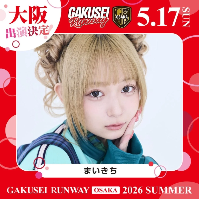 Maikichi at GAKUSEI RUNWAY OSAKA